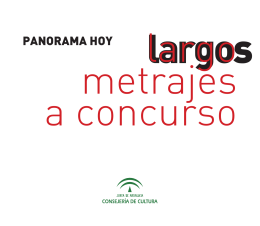 Panorama Hoy - Largometrajes a Concurso