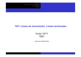 TAF: Líneas de transmisión. Líneas terminadas Curso 10/11 GSC
