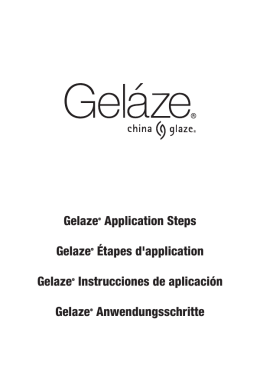 Gelaze® Application Steps Gelaze® Étapes d`application Gelaze
