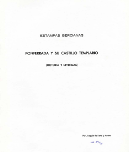 Estampas Bercianas: Ponferrada y su castillo templario