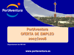 PortAventura OFERTA DE EMPLEO 2007/2008 PortAventura