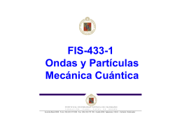FIS-433-1 Ondas y Partículas Mecánica Cuántica