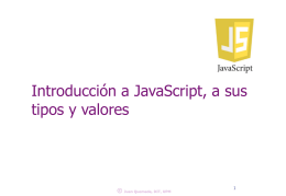 Introducción a JavaScript, a sus tipos y valores