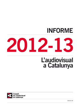 Informe sobre l`audiovisual a Catalunya 2012-2013