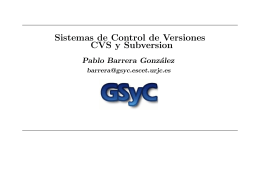Sistemas de Control de Versiones CVS y Subversion