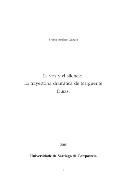 La voz y el silencio. La trayectoria dramática de Marguerite Duras.