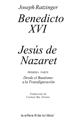 Joseph Ratzinger Benedicto XVI Jesús de Nazaret