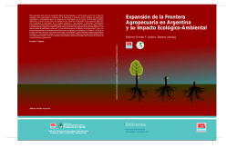 Expansión de la Frontera Agropecuaria en Argentina y su