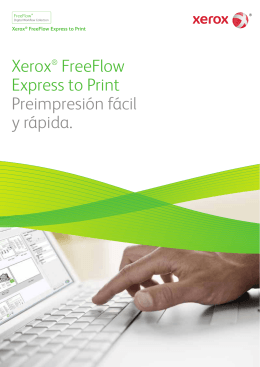 Xerox® FreeFlow Express to Print Preimpresión fácil y rápida.