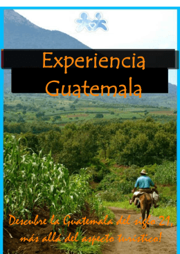 Descubre la Guatemala del siglo 21, más allá del aspecto turístico!