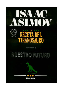 Isaac Asimov - La Receta del Tiranosaurio I, Nuestro Futuro