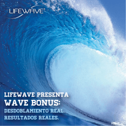 Wave Bonus Wave Bonus se ha diseñado para recompensar a los