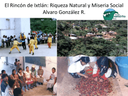 El Rincón de Ixtlán: riqueza natural y miseria