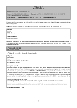 ARQUIUNO, FI INFORMACIÓN FONDO 1. Política de inversión y