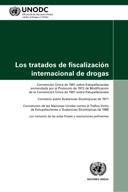 Los tratados de fiscalización internacional de Drogas