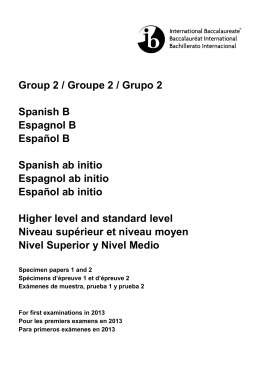 Group 2 / Groupe 2 / Grupo 2 Spanish B Espagnol B Español B