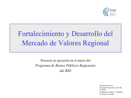 Fortalecimiento y Desarrollo del Mercado de Valores Regional