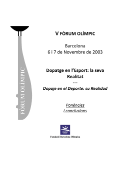 V FÒRUM OLÍMPIC Barcelona 6 i 7 de Novembre de 2003 Dopatge en l