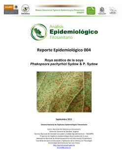Reporte Epidemiológico 004 Roya asiática de la soya Phakopsora