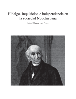 Hidalgo. Inquisición e independencia en la sociedad Novohispana