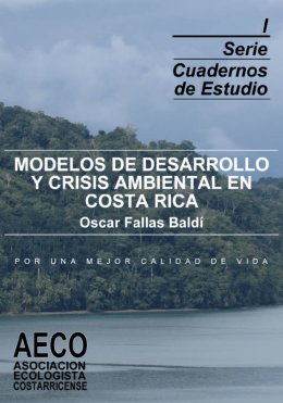 Modelos de desarrollo y crisis ambiental en Costa Rica.