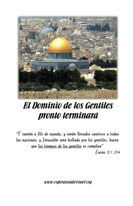 10. El Dominio de los Gentiles pronto terminará
