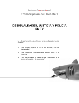 Transcripción del Debate 1 DESIGUALDADES, JUSTICIA Y