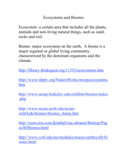 Ecosystems and Biomes Ecosystem- a certain area that includes all