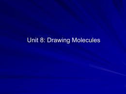 Unit 8: Drawing Molecules