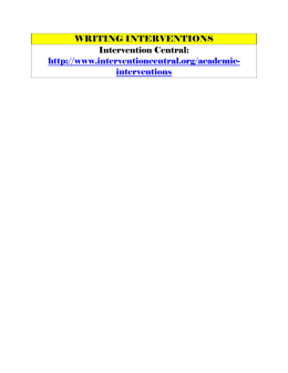 WRITING INTERVENTIONS Intervention Central: http://www