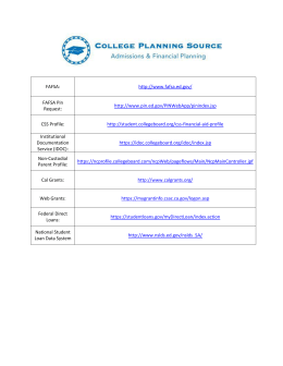 FAFSA: http://www.fafsa.ed.gov/ FAFSA Pin Request: http://www.pin