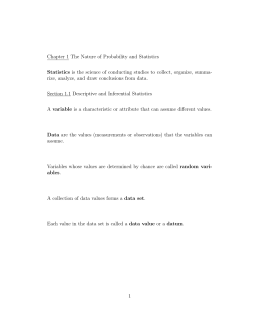 Chapter 1 The Nature of Probability and Statistics Statistics is the