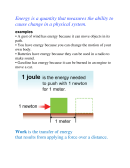 Energy is a quantity that measures the ability to cause change in a