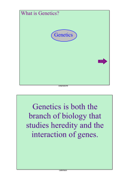 Genetics is both the branch of biology that studies heredity and the