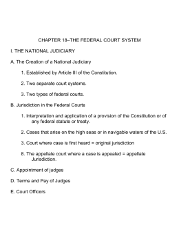 CHAPTER 18–THE FEDERAL COURT SYSTEM I. THE NATIONAL