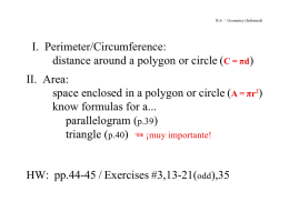 I. Perimeter/Circumference: distance around a polygon or circle (C