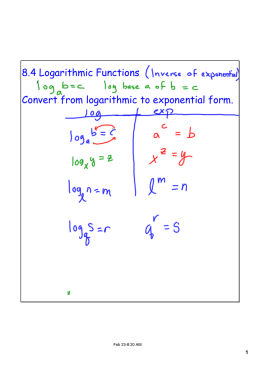 8.4 Logarithmic Functions Convert from logarithmic to exponential