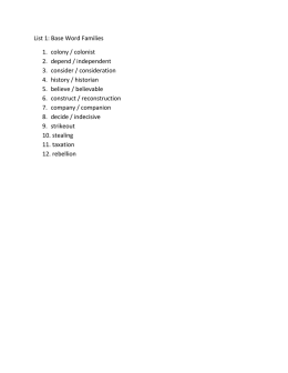 List 1: Base Word Families 1. colony / colonist 2. depend