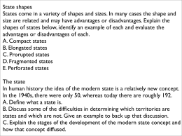 State shapes States come in a variety of shapes and sizes. In many