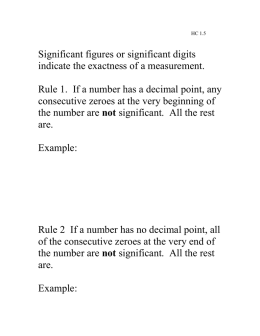 Significant figures or digits indicate the exactness of a measurement