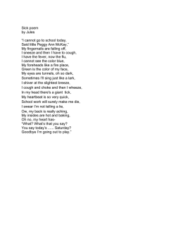 Sick poem by Jules “I cannot go to school today, Said little Peggy