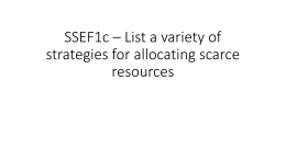 SSEF1c – List a variety of strategies for allocating scarce resources