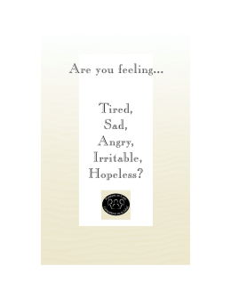 Are You Feeling... Tired, Sad, Angry, Irritable, Hopeless?
