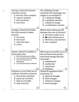 During a chemical reaction, reactants always A. become more