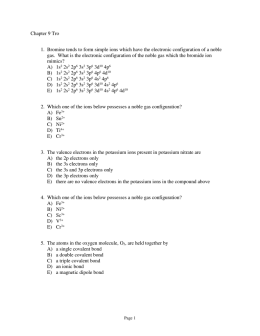 Chapter 9 Tro 1. Bromine tends to form simple ions which have the