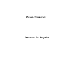 Project Management Instructor: Dr. Jerry Gao