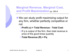 Marginal Revenue, Marginal Cost, and Profit Maximizationpp. 262-8