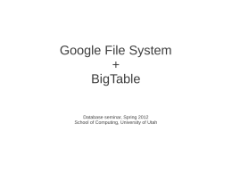 Google File System + BigTable - School of Computing