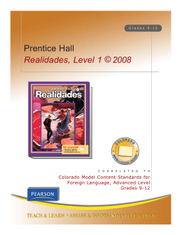 Prentice Hall Realidades, Level 1 © 2008