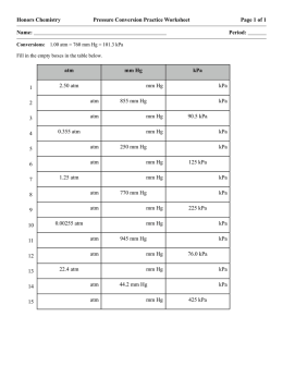 Name: Period: atm mm Hg kPa 1 2.50 atm mm Hg kPa 2 atm 855